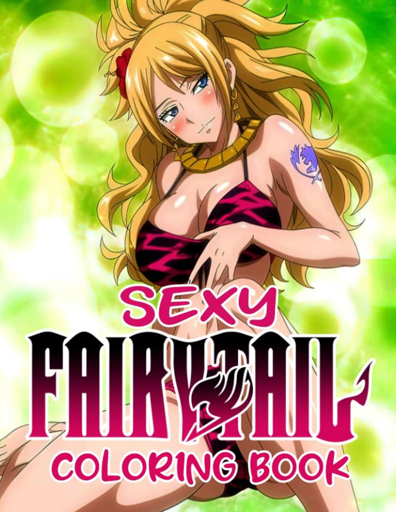 Sexy Fạirỵ Taịl Coloring Book: Sexiest Female Characters Coloring Pages With Amazing Illustrations For Anime Fans | Wonder Gift For Teens & Adults To Have Fun And Relax On Every Occasion